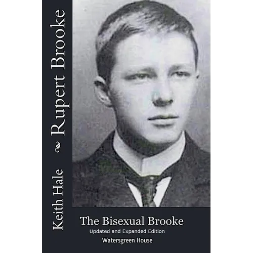 Rupert Brooke: The Bisexual Brooke, Updated and Expanded Edition - Paperback