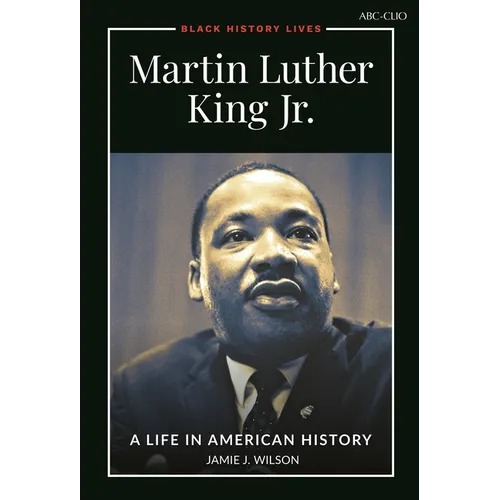 Martin Luther King Jr.: A Life in American History - Paperback