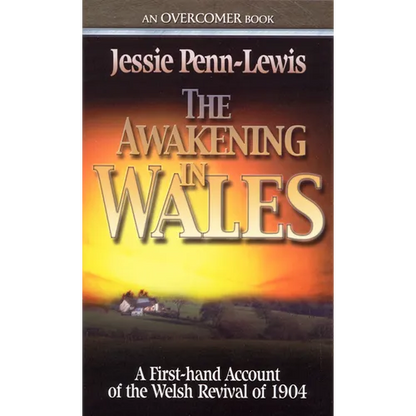 The Awakening in Wales: A First-Hand Account of the Welsh Revival of 1904 - Paperback