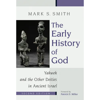 The Early History of God: Yahweh and the Other Deities in Ancient Israel - Paperback