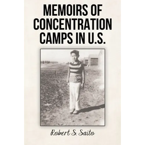 Memoirs of Concentration Camps in U.S. - Paperback