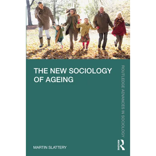 The New Sociology of Ageing - Paperback