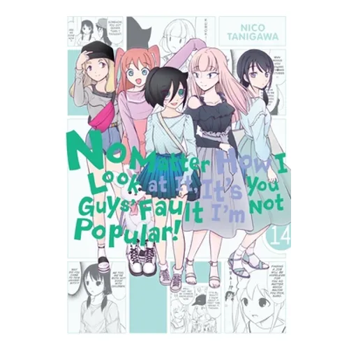 No Matter How I Look at It, It's You Guys' Fault I'm Not Popular!, Vol. 14: Volume 14 - Paperback