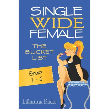Single Wide Female: The Bucket List - Books 1-6 - Paperback