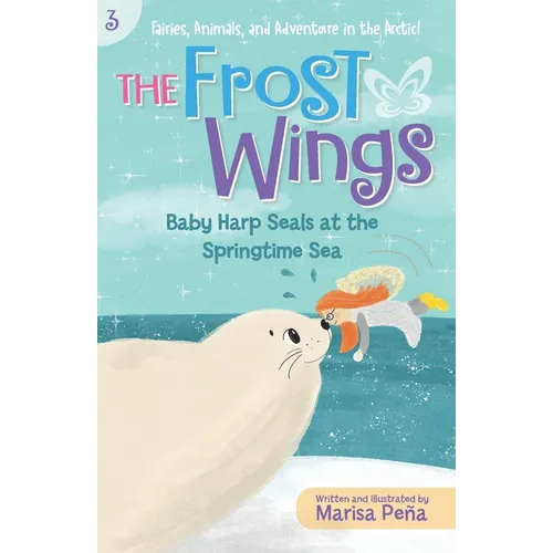 The Frost Wings: Baby Harp Seals at the Springtime Sea - Paperback