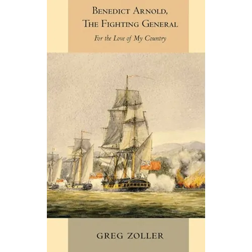 Benedict Arnold, The Fighting General - Hardcover