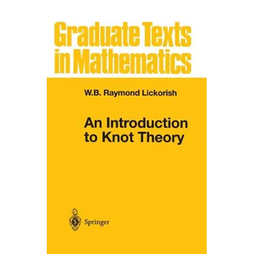 An Introduction to Knot Theory - Hardcover
