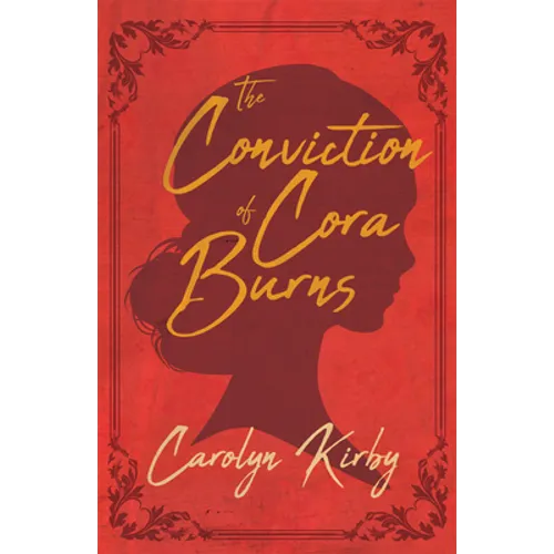The Conviction of Cora Burns - Paperback