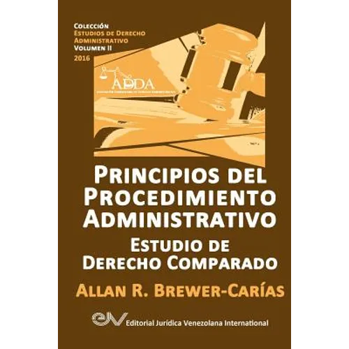 PRINCIPIOS DEL PROCEDIMIENTO ADMINISTRATIVO. Estudio de Derecho Comparado - Paperback