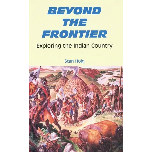 Beyond the Frontier: Exploring the Indian Country - Paperback