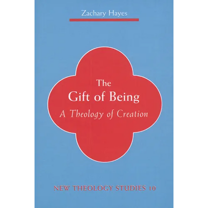 Gift of Being: A Theology of Creation - Paperback
