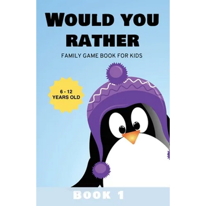Would You Rather: Family Game Book for Kids 6-12 Years Old Book 1 - Paperback