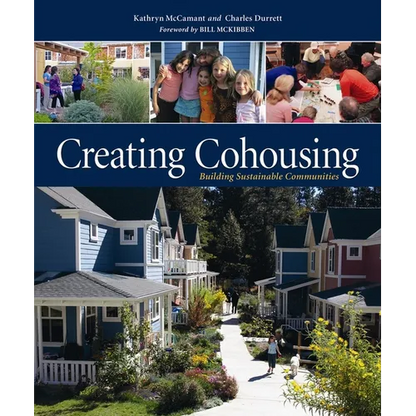 Creating Cohousing: Building Sustainable Communities - Paperback