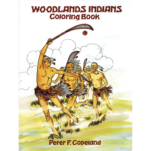 Woodlands Indians Coloring Book - Paperback