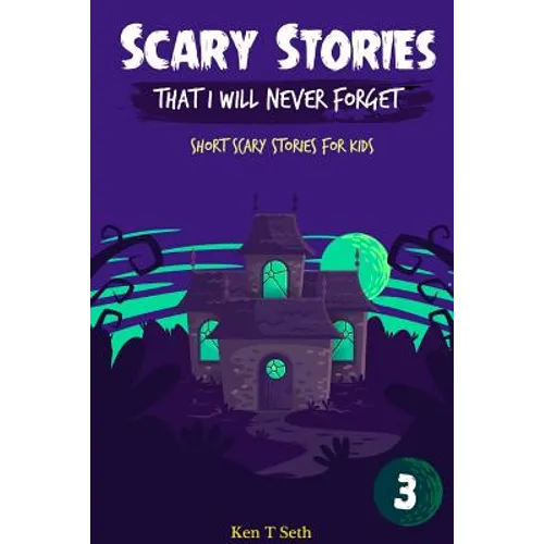 Scary Stories That I Will Never Forget: Short Scary Stories for Kids - Paperback