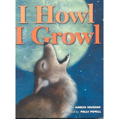 I Howl, I Growl: Southwest Animal Antics - Board Book