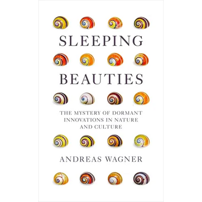 Sleeping Beauties: The Mystery of Dormant Innovations in Nature and Culture - Hardcover