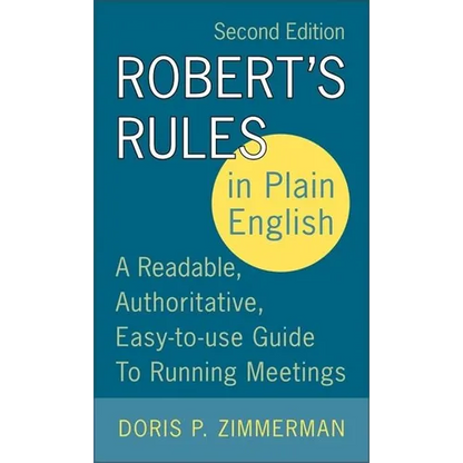 Robert's Rules in Plain English: A Readable, Authoritative, Easy-To-Use Guide to Running Meetings - Paperback