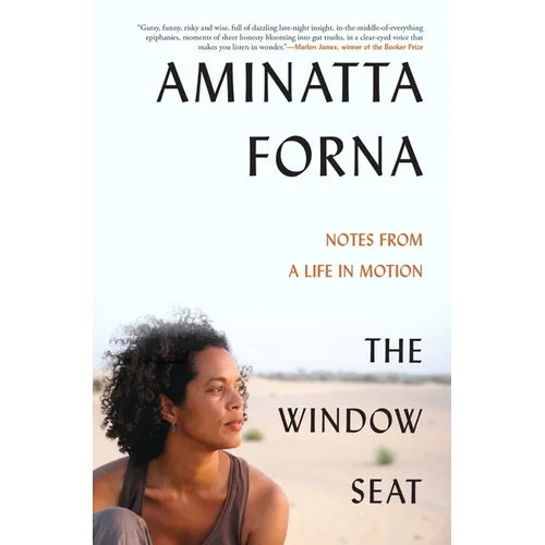 The Window Seat: Notes from a Life in Motion - Hardcover