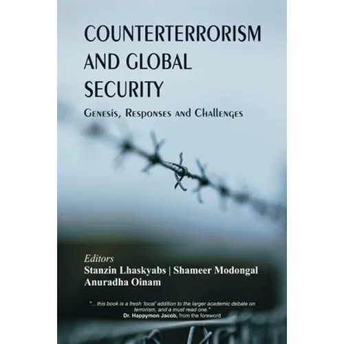 Counterterrorism and Global Security: Genesis, Responses and Challenges - Paperback