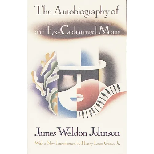 The Autobiography of an Ex-Coloured Man: With an Introduction by Henry Louis Gates, Jr. - Paperback