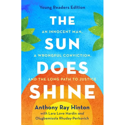 The Sun Does Shine: An Innocent Man, a Wrongful Conviction, and the Long Path to Justice - Hardcover