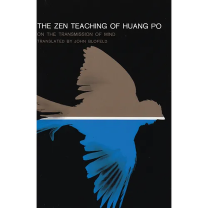 The Zen Teaching of Huang-Po: On the Transmission of Mind - Paperback