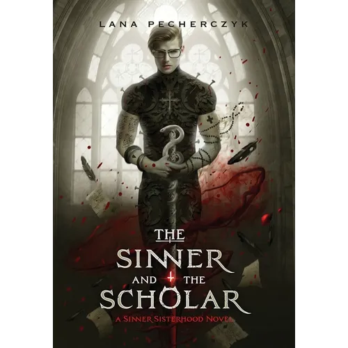 The Sinner and the Scholar: A Sinner Sisterhood Novel - Hardcover