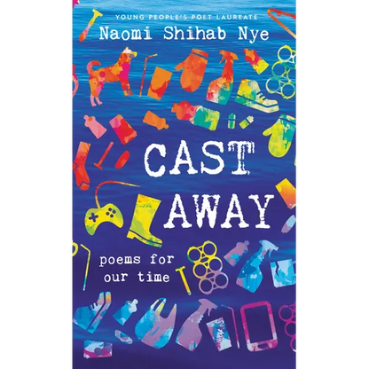 Cast Away: Poems for Our Time - Hardcover
