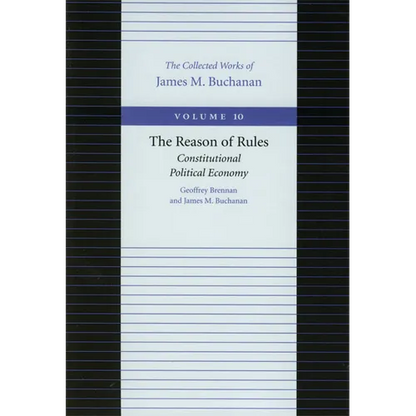 The Reason of Rules: Constitutional Political Economy - Paperback