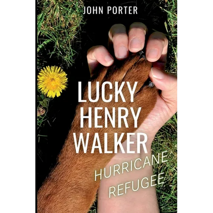 Lucky Henry Walker: Hurricane Refugee - Paperback