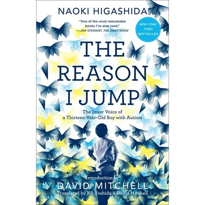 The Reason I Jump: The Inner Voice of a Thirteen-Year-Old Boy with Autism - Paperback