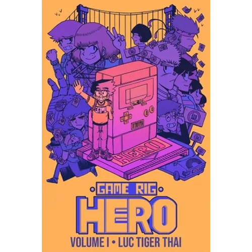 Game Rig Hero: Volume 1 - Paperback