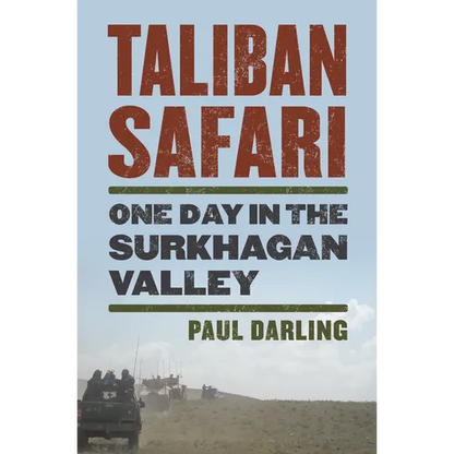 Taliban Safari: One Day in the Surkhagan Valley - Hardcover