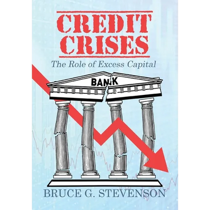 Credit Crises: The Role of Excess Capital - Hardcover