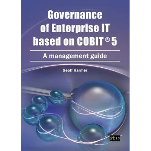 Governance of Enterprise It Based on COBIT 5: A Management Guide - Paperback