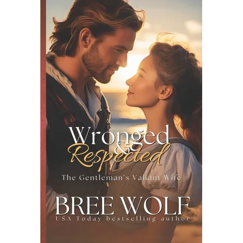 Wronged & Respected: The Gentleman's Valiant Wife - Paperback
