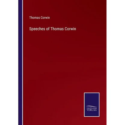 Speeches of Thomas Corwin - Paperback