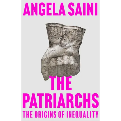 The Patriarchs: The Origins of Inequality - Hardcover