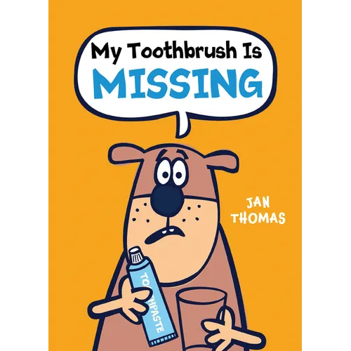 My Toothbrush Is Missing - Hardcover