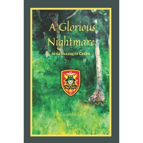 A Glorious Nightmare: In 64 Shades of Green - Paperback