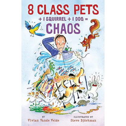 8 Class Pets + 1 Squirrel ÷ 1 Dog = Chaos - Paperback