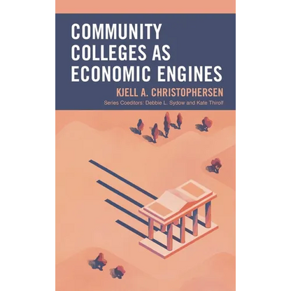 Community Colleges as Economic Engines - Paperback