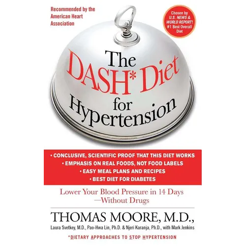 The Dash Diet for Hypertension: Lower Your Blood Pressure in 14 Days - Without Drugs - Paperback