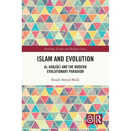 Islam and Evolution: Al-Ghazālī And the Modern Evolutionary Paradigm - Paperback