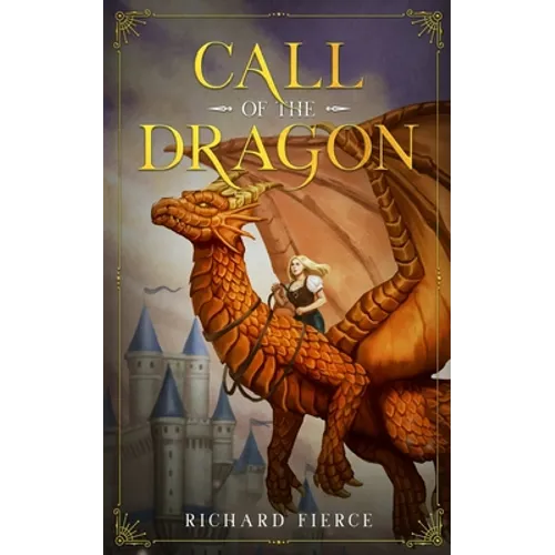 Call of the Dragon: A Young Adult Fantasy Adventure - Paperback