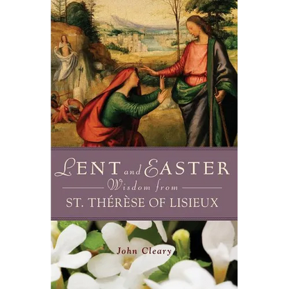 Lent and Easter Wisdom from St. Thérèse of Lisieux - Paperback