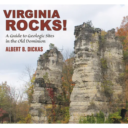Virginia Rocks!: A Guide to Geologic Sites in the Old Dominion - Paperback