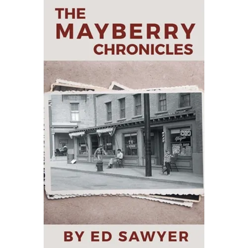 The Mayberry Chronicles - Paperback