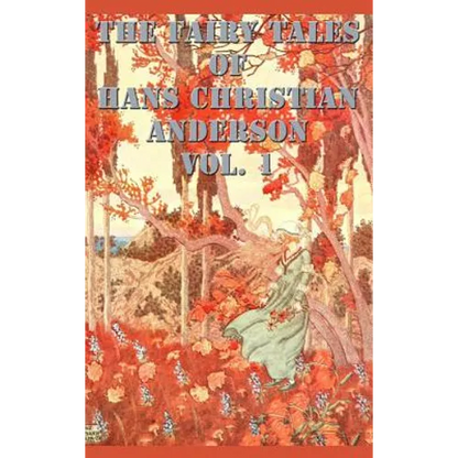 The Fairy Tales of Hans Christian Anderson Vol. 1 - Hardcover